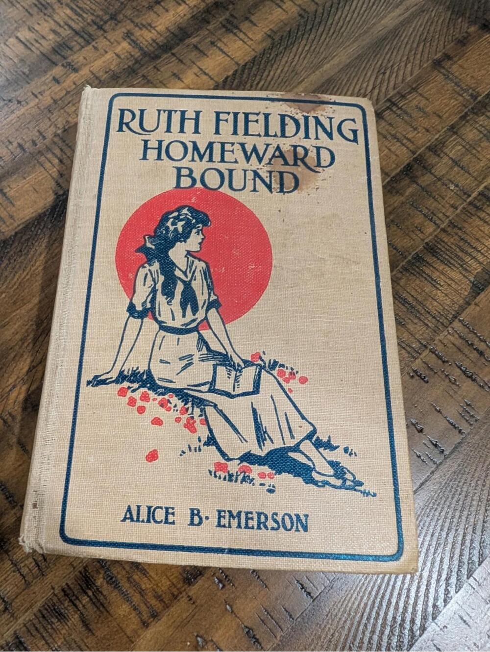 Ruth Fielding Homeward Bound by Alice B Emerson - Book 15 - copyright 1919